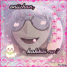 a picture of a man with glasses and the words oniichan