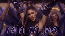 Ariana Grande Rain On Me GIF - Ariana Grande Rain On Me Rain GIFs