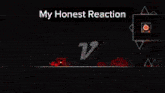 a screenshot of a video game with the words my honest reaction on it