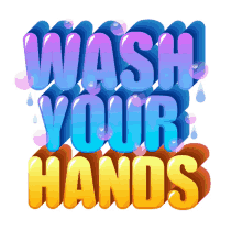 wash your hands stay clean disinfect