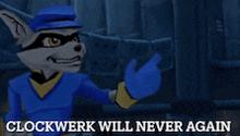 a picture of a raccoon with the words clockwerk will never again