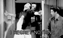 Noothing GIF - Friends Chandler Bing I Regret Nothing GIFs