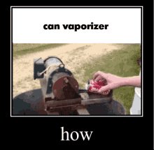 how is this man how can generator can vaporizer what