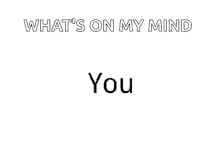 Whats On My Mind You GIF - Whats On My Mind You Always Thinking Of You GIFs