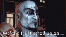 Kratos Wtf Did I Just Scroll Up On GIF - Kratos Wtf Did I Just Scroll Up On Angry GIFs
