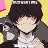 Bsd Thats What I Was Thinking GIF - Bsd Thats What I Was Thinking Thats What I Was Thinking Too GIFs