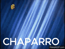 Chaparro GIF - Chaparro GIFs