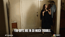 You Guys Are In So Much Trouble Rebecca Pearson GIF - You Guys Are In So Much Trouble Rebecca Pearson Mandy Moore GIFs