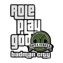 dota circle badman city rpg role play god