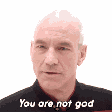 You Are Not God Captain Jean Luc Picard GIF - You Are Not God Captain Jean Luc Picard Star Trek GIFs