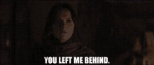 Rogue One Jyn Erso GIF - Rogue One Jyn Erso You Left Me Behind GIFs