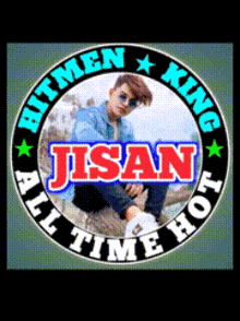 a logo for hitmen king jisan all time hot with a picture of a young man in the center