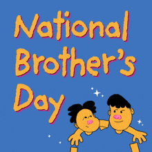 a poster for national brother 's day with two men hugging each other