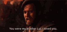 You Were My Brother Lui GIF - You Were My Brother Lui GIFs