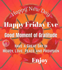 happy new day happy friday eve good moment of gratitude