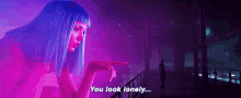 You Look Lonely Hologram GIF