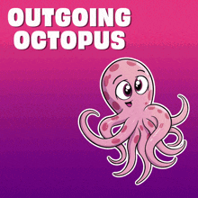 a cartoon octopus on a purple background with the words outgoing octopus above it