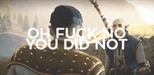 a video game scene with the words oh fuck no you did not on the bottom