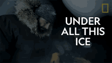 Under All This Ice Hazen Audel GIF - Under All This Ice Hazen Audel Primal Survivor GIFs