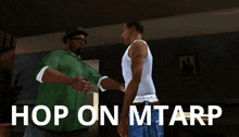 two men are standing next to each other with the words hop on mtarp written on the bottom