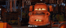 Cars Tow Mater GIF - Cars Tow Mater What In The GIFs