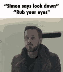 simon_says meme rub your eyes