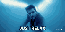 Just Relax Travis Caldwell GIF - Just Relax Travis Caldwell Gideon GIFs