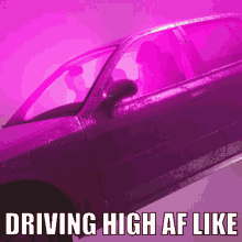 High Af Driving High GIF - High Af Driving High Too High GIFs