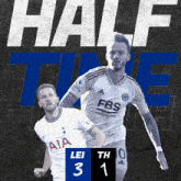 Leicester City F.C. (3) Vs. Tottenham Hotspur F.C. (1) Half-time Break GIF - Soccer Epl English Premier League GIFs