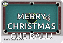 a pool table with the words merry christmas cue ball written on it