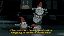 Gravity Falls Gnomes GIF - Gravity Falls Gnomes If I Go One More Hour Without Eating GIFs