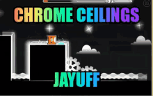 Chrome Ceilings Jayuff GIF - Chrome Ceilings Jayuff Geometry Dash GIFs