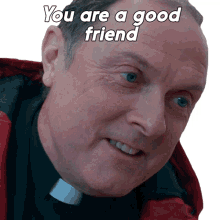 you are a good friend monsignor matthew korecki evil the demon of death youre a great friend