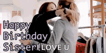 Happy Birthday Sister Hug GIF - Happy Birthday Sister Hug Happy Birthday GIFs