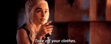 Honesty Is Key GIF - Take It Off Take Off Your Clothes Undress GIFs