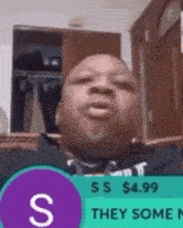 a man is standing in front of a sign that says $ 4.99 they some n