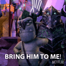 Bring Him To Me Dictatious GIF - Bring Him To Me Dictatious Trollhunters Tales Of Arcadia GIFs