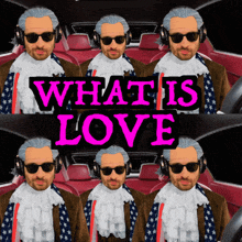 a man wearing a wig and sunglasses is surrounded by the words what is love