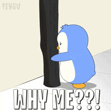 a cartoon of a penguin standing next to a tree with the words why me on the bottom