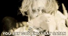 You Say God And I Say Satan Scream GIF - You Say God And I Say Satan Scream Shout GIFs