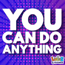 You Can Do It You Can Do Anything GIF - You Can Do It You Can Do Anything You Will Do It GIFs