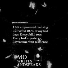 a quote from mo writes and speaks is surrounded by white butterflies