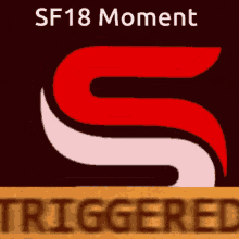 triggered sf18