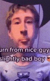 a cartoon of a man with the words `` turn from nice guy slightly bad boy '' on the bottom .