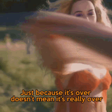 Never Really Over Just Because Its Over GIF - Never Really Over Just Because Its Over Katy Perry GIFs