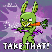 a cartoon of a green bunny holding a carrot and the words take that