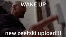 Zeefski Upload GIF - Zeefski Upload Walter White GIFs