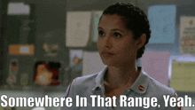 a woman in a uniform says somewhere in that range