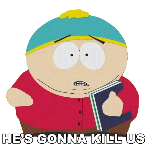 He Gonna Kill Us Eric Cartman Sticker - He Gonna Kill Us Eric Cartman South Park Stickers