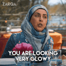 You Are Looking Very Glowy Zarqa GIF